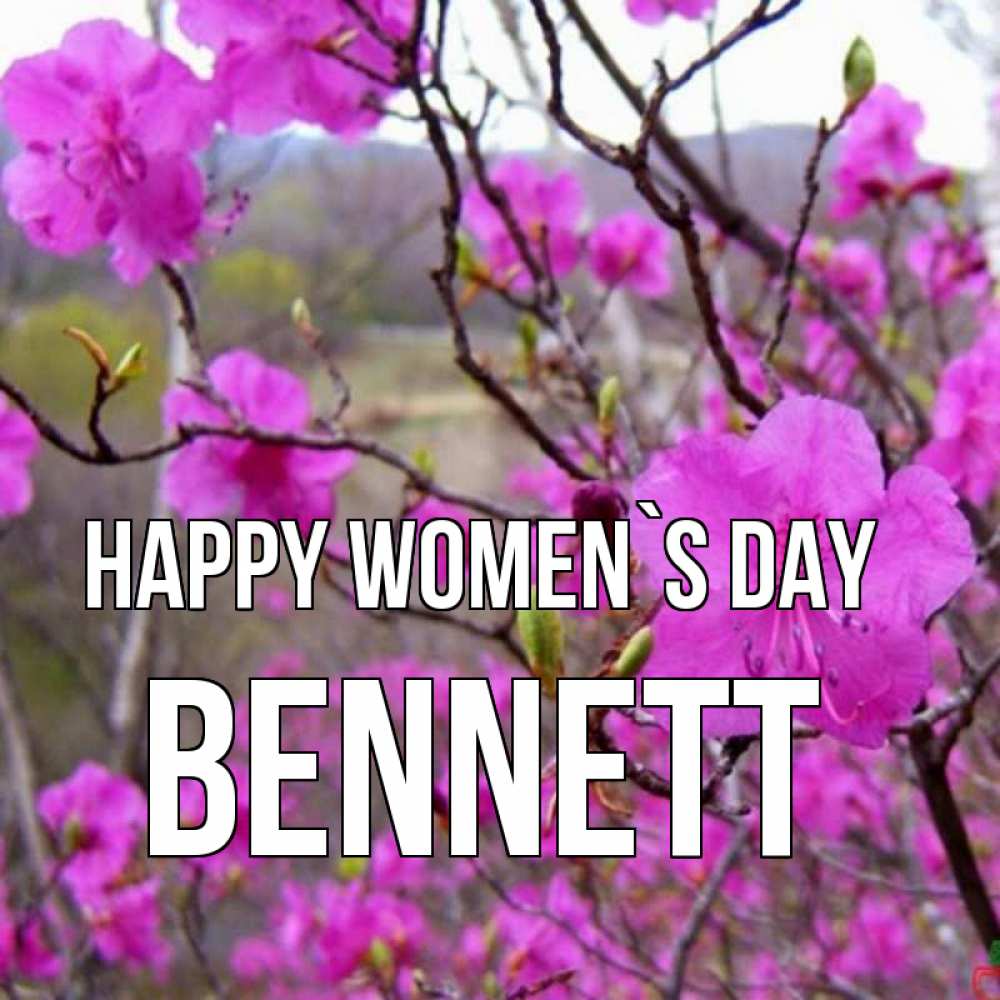 Greetings card с именем, Bennett happy women`s day международный женский день Greetings with text for free download 